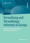 Verwaltung Und Verwaltungsreformen in Europa : Einfuhrung in Die Vergleichende Verwaltungswissenschaft - Book