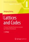 Lattices and Codes : A Course Partially Based on Lectures by Friedrich Hirzebruch - eBook