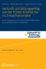 Herkunft und Bildungserfolg von der fruhen Kindheit bis ins Erwachsenenalter : Forschungsstand und Interventionsmoglichkeiten aus interdisziplinarer Perspektive - Book