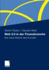 Web 2.0 in Der Finanzbranche : Die Neue Macht Des Kunden - Book