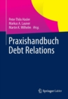 Praxishandbuch Debt Relations - Book