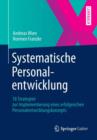 Systematische Personalentwicklung : 18 Strategien Zur Implementierung Eines Erfolgreichen Personalentwicklungskonzepts - Book