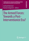 The Armed Forces: Towards a Post-Interventionist Era? - Book