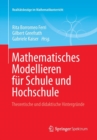 Mathematisches Modellieren F r Schule Und Hochschule : Theoretische Und Didaktische Hintergr nde - Book