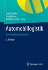 Automobillogistik : Stand Und Zukunftstrends - Book