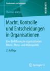 Macht, Kontrolle Und Entscheidungen in Organisationen : Eine Einfuhrung in Organisationale Mikro-, Meso- Und Makropolitik - Book