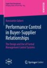 Performance Control in Buyer-Supplier Relationships : The Design and Use of Formal Management Control Systems - Book
