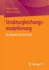 Strukturgleichungsmodellierung : Ein Ratgeber fur die Praxis - Book