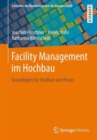 Facility Management im Hochbau : Grundlagen fur Studium und Praxis - Book