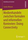 Medienhandeln Zwischen Formalen Und Informellen Kontexten: Doing Connectivity - Book