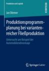 Produktionsprogrammplanung bei variantenreicher Fließproduktion : Untersucht am Beispiel der Automobilendmontage - Book