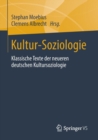Kultur-Soziologie : Klassische Texte Der Neueren Deutschen Kultursoziologie - Book
