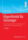 Algorithmik fur Einsteiger : Fur Studierende, Lehrer und Schuler in den Fachern Mathematik und Informatik - Book