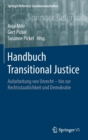 Handbuch Transitional Justice : Aufarbeitung von Unrecht - hin zur Rechtsstaatlichkeit und Demokratie - Book