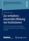 Zur Verhaltenssteuernden Wirkung Von Institutionen : In Privatisierungsentscheidungen Der Kommunalen Finanzverwaltung in Nrw - Book