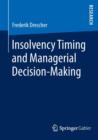 Insolvency Timing and Managerial Decision-Making - Book