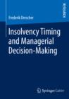 Insolvency Timing and Managerial Decision-Making - eBook