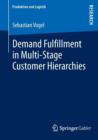 Demand Fulfillment in Multi-Stage Customer Hierarchies - Book