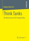 Think Tanks : The Brain Trusts of US Foreign Policy - eBook
