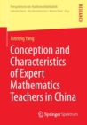 Conception and Characteristics of Expert Mathematics Teachers in China - Book