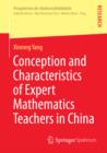 Conception and Characteristics of Expert Mathematics Teachers in China - eBook