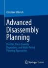 Advanced Disassembly Planning : Flexible, Price-Quantity Dependent, and Multi-Period Planning Approaches - Book