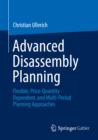 Advanced Disassembly Planning : Flexible, Price-Quantity Dependent, and Multi-Period Planning Approaches - eBook