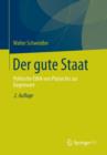 Der Gute Staat : Politische Ethik Von Platon Bis Zur Gegenwart - Book