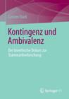 Kontingenz Und Ambivalenz : Der Bioethische Diskurs Zur Stammzellenforschung - Book