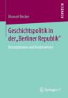 Geschichtspolitik in Der "berliner Republik" : Konzeptionen Und Kontroversen - Book