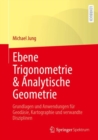 Ebene Trigonometrie & Analytische Geometrie : Grundlagen und Anwendungen fur Geodasie, Kartographie und verwandte Disziplinen - Book