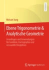 Ebene Trigonometrie & Analytische Geometrie : Grundlagen und Anwendungen fur Geodasie, Kartographie und verwandte Disziplinen - Book