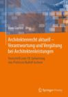 Architektenrecht aktuell - Verantwortung und Vergutung bei Architektenleistungen : Festschrift zum 70. Geburtstag von Professor Rudolf Jochem - Book