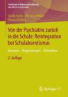 Von Der Psychiatrie Zuruck in Die Schule: Reintegration Bei Schulabsentismus : Konzepte - Begrundungen - Materialien - Book