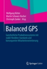 Balanced GPS : Ganzheitliche Produktionssysteme mit stabil-flexiblen Standards und konsequenter Mitarbeiterorientierung - Book