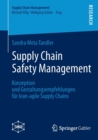 Supply Chain Safety Management : Konzeption Und Gestaltungsempfehlungen Fur Lean-Agile Supply Chains - Book