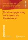 Globalisierungsgestaltung und internationale UEbereinkommen - Book