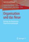 Organisation Und Das Neue : Beitrage Der Kommission Organisationspadagogik - Book