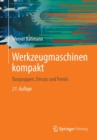Werkzeugmaschinen Kompakt : Baugruppen, Einsatz Und Trends - Book