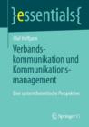 Verbandskommunikation Und Kommunikationsmanagement : Eine Systemtheoretische Perspektive - Book