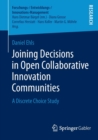 Joining Decisions in Open Collaborative Innovation Communities : A Discrete Choice Study - Book