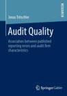 Audit Quality : Association between published reporting errors and audit firm characteristics - Book