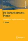 Die Rechtsextremismus-Debatte : Charakteristika, Konflikte Und Ihre Folgen - Book