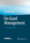 On Good Management : The Corporate Lifecycle: An essay and interviews with Franz Fehrenbach, Jurgen Hambrecht, Wolfgang Reitzle and Alexander Rittweger - Book
