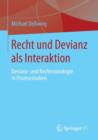 Recht Und Devianz ALS Interaktion : Devianz- Und Rechtssoziologie in Prozessstudien - Book
