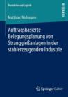 Auftragsbasierte Belegungsplanung Von Stranggiessanlagen in Der Stahlerzeugenden Industrie - Book