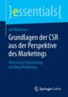 Grundlagen Der Csr Aus Der Perspektive Des Marketings : Historische Entwicklung Und Begriffsklarung - Book
