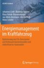 Energiemanagement Im Kraftfahrzeug : Optimierung Von Co2-Emissionen Und Verbrauch Konventioneller Und Elektrifizierter Automobile - Book