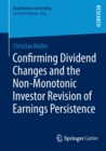 Confirming Dividend Changes and the Non-Monotonic Investor Revision of Earnings Persistence - Book