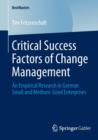 Critical Success Factors of Change Management : An Empirical Research in German Small and Medium-Sized Enterprises - Book